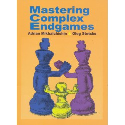 Mikhalchishin & Stetsko - Mastering complex endgames