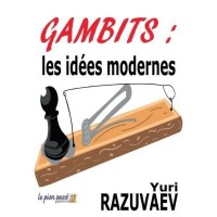 Razuvaev - Gambits: les idées modernes