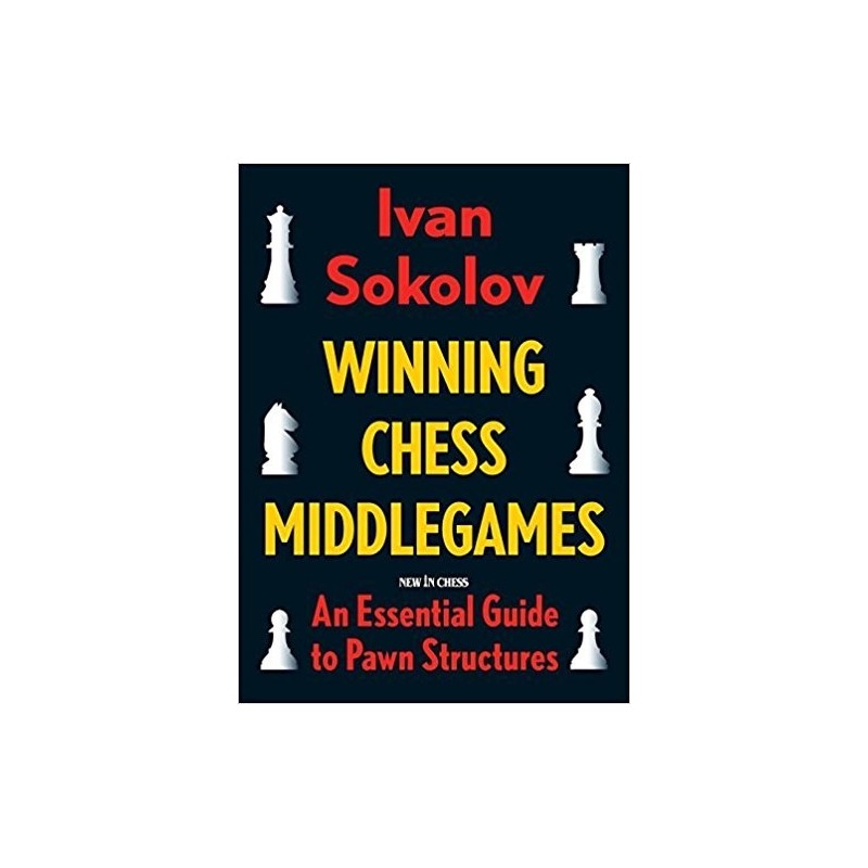 SOKOLOV - Winning Chess Middlegames