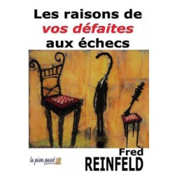 Reinfeld - Les raisons de vos défaites aux échecs