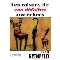 Reinfeld - Les raisons de vos défaites aux échecs