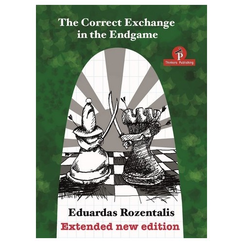 Correct Exchange in The Endgame - enlarged edition 2018