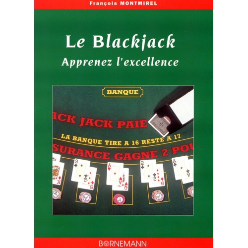 MONTMIREL - Blackjack, Apprenez l'excellence