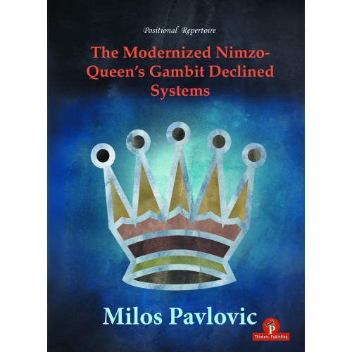 Pavlovic - Positional Repertoire: The Modernized Nimzo-Queen's Gambit Declined