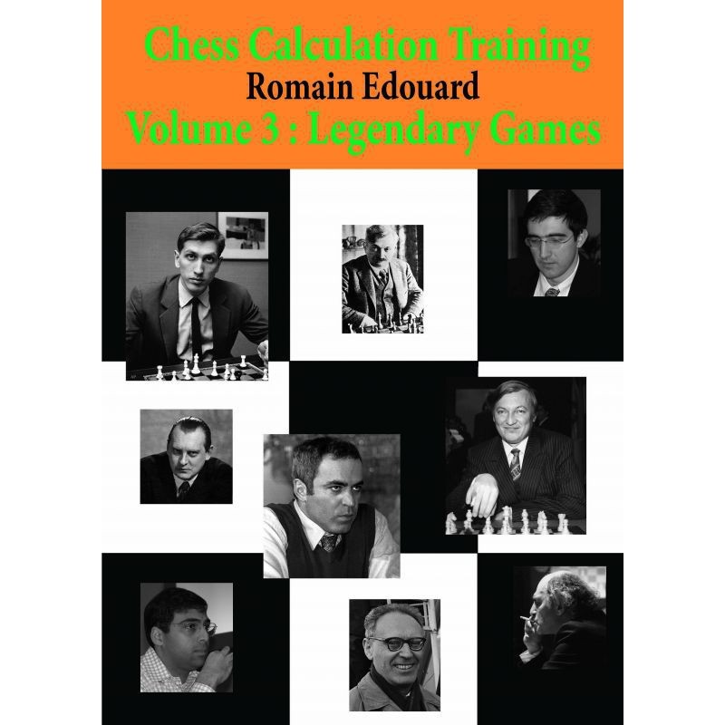 Edouard - Chess Calculation Training Vol. 3: Legendary games