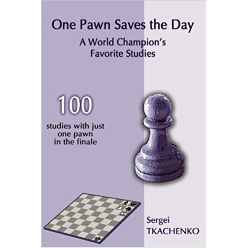 Tkachenko - One Pawn Saves...