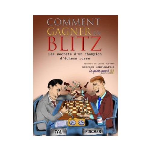 Chepukaitis - Comment gagner en blitz