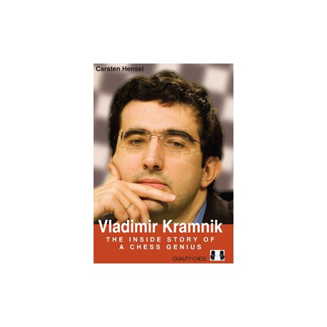 Hensel - Vladimir Kramnik: The inside story of a chess genius