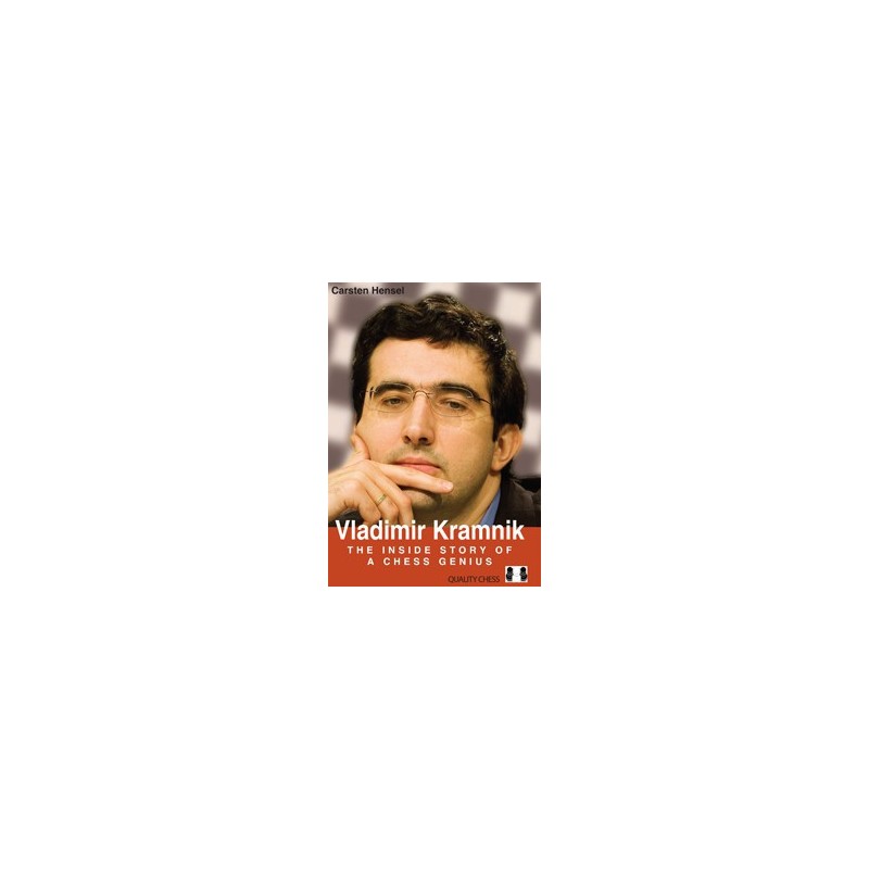 Hensel - Vladimir Kramnik: The inside story of a chess genius