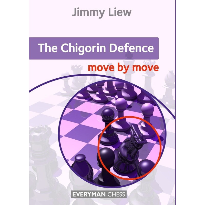 Liew - The Chigorin Defence: Move by Move