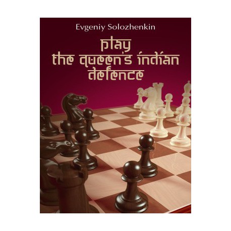 Solozhenkin - Play the Queen's Indian Defence