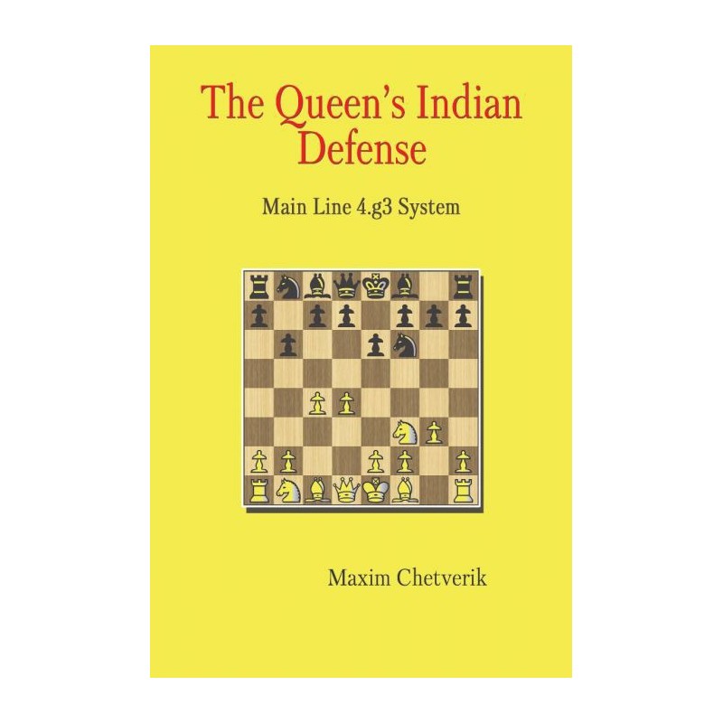 Chetverik - The Queen's Indian Defense: Main Line 4.g3 System