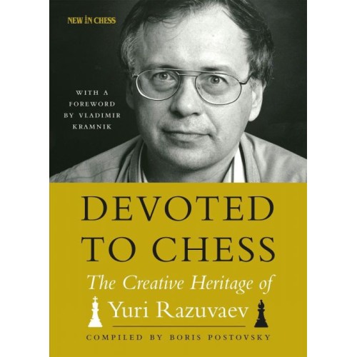 Razuvaev - Devoted to chess...