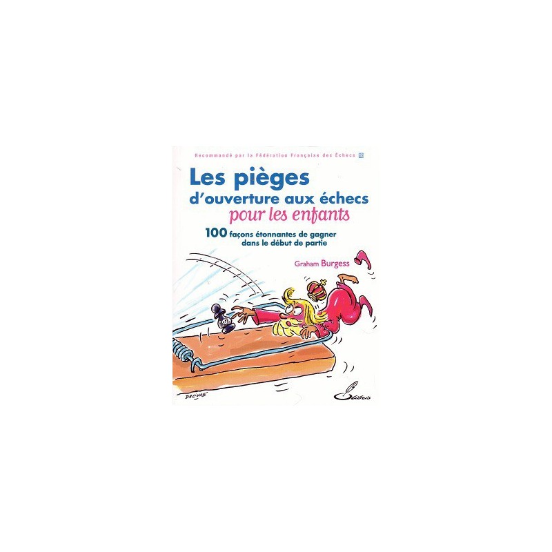 Burgess - Les pièges d'ouverture aux échecs pour les enfants