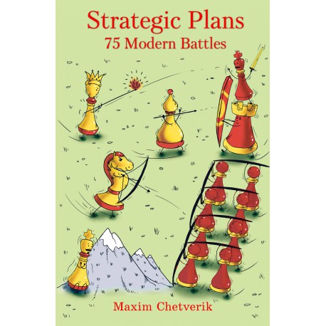 Chetverik - Strategic Plans: 75 Modern Battles