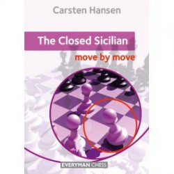 Hansen - The Closed Sicilian: Move by Move