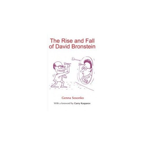 Sosonko - The Rise and Fall of David Bronstein