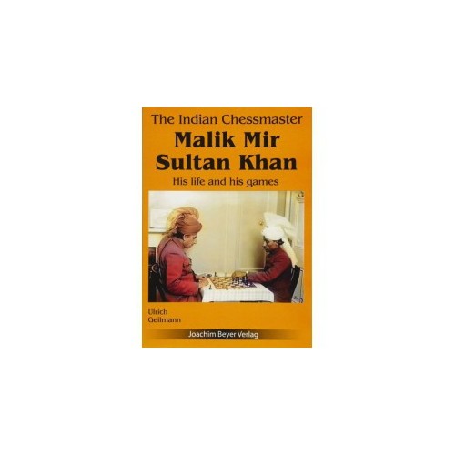 Geilmann - Malik Mir Sultan Khan His life and his games