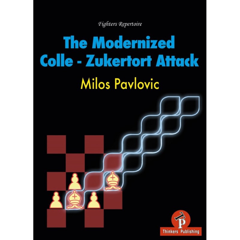 Pavlovic - The Modernized Colle - Zukertort Attack