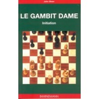 SHAW - Le gambit dame, initiation