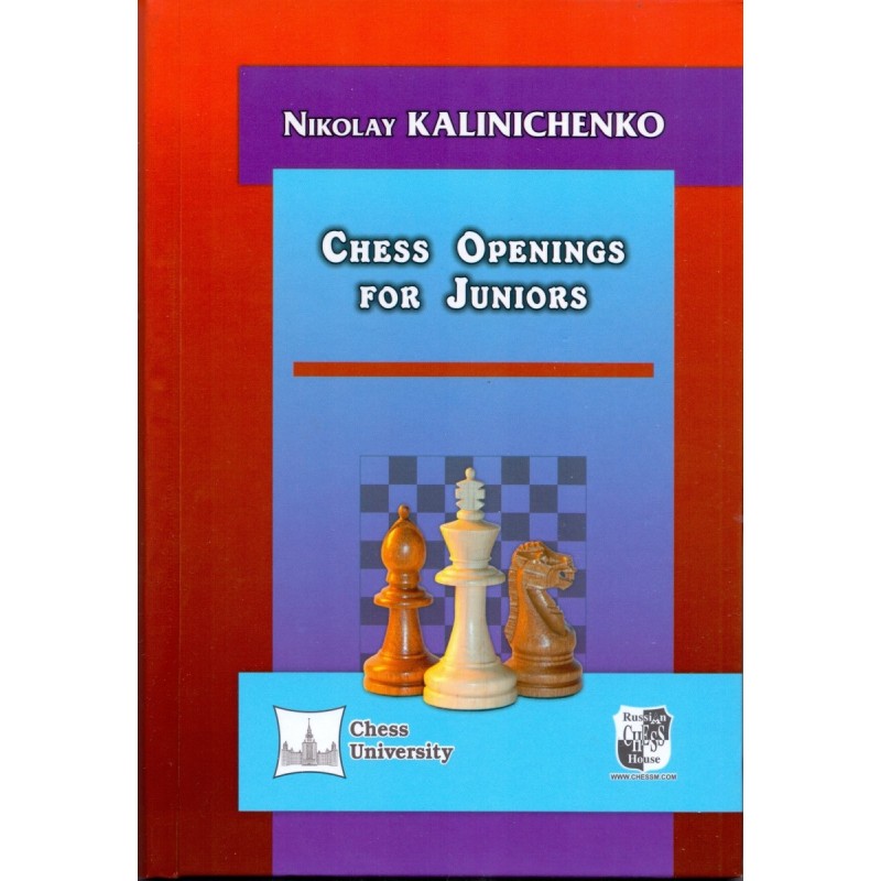 Kalinichenko - Chess Openings for Juniors Kalinichenko - Chess Openings for Juniors
