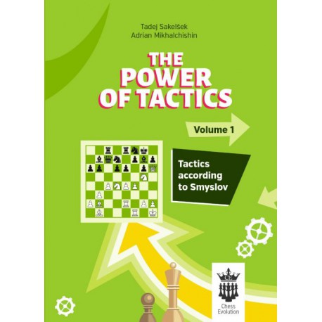 Sakelsek & Mikhalchishin - The Power of Tactics - Volume 1