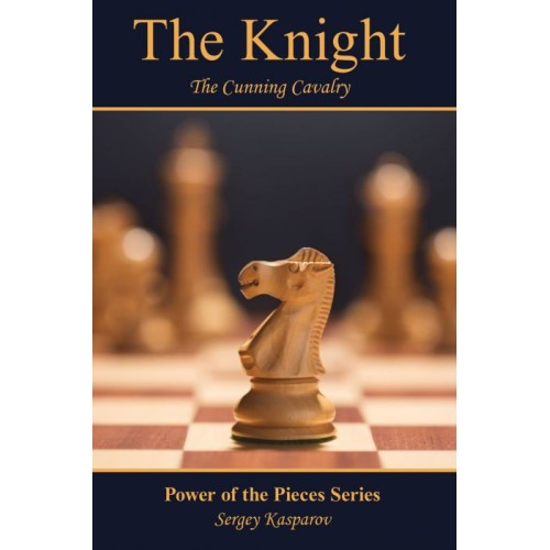 Kasparov - The Knight The Cunning Cavalry