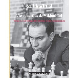 Tal - Vie et parties de Mikhail Tal tome 2