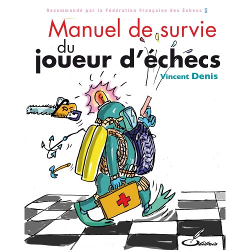 Denis - Manuel de survie du joueur d'échecs