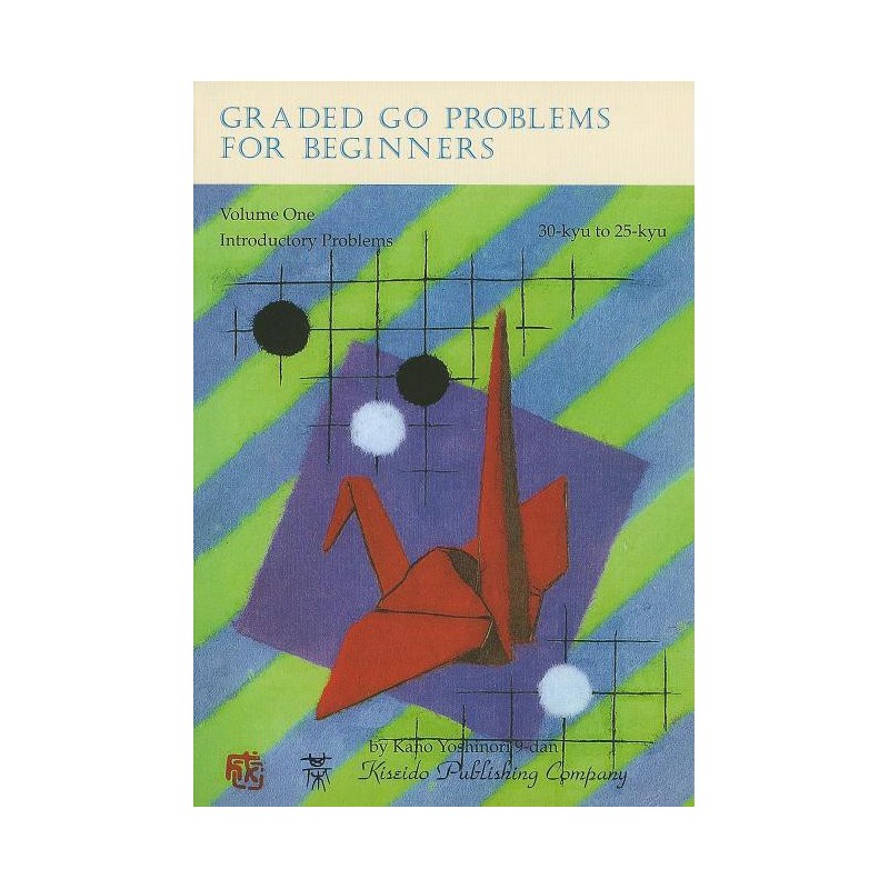 KANO - Graded Go Problems for Beginners vol.1, 226 p.