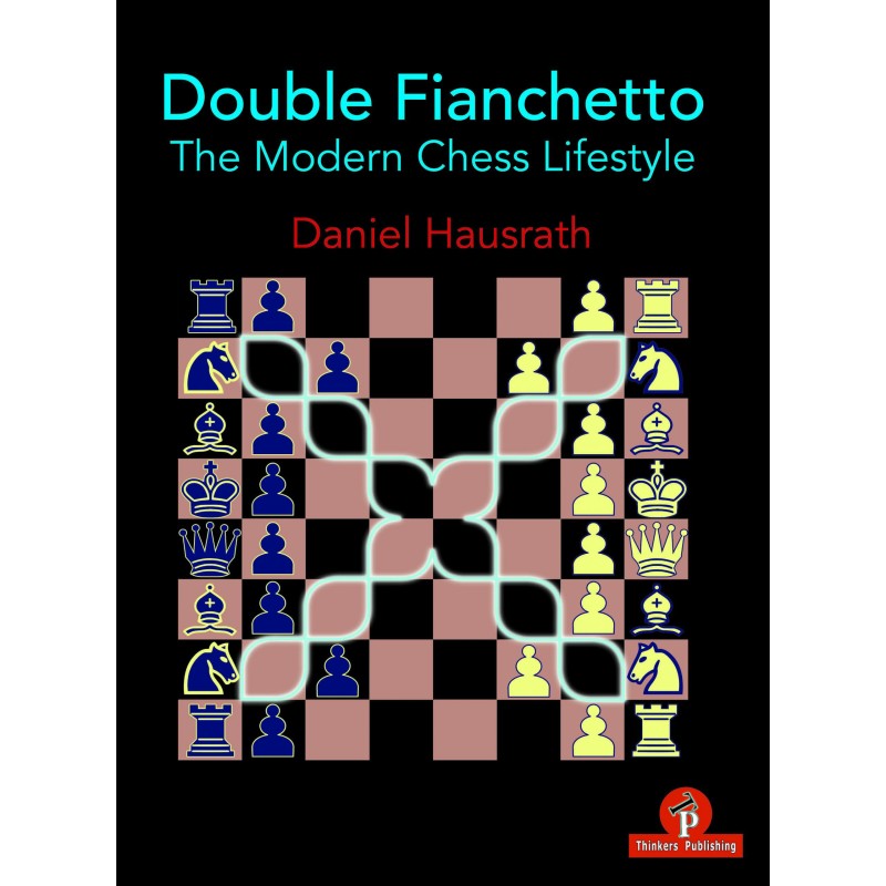 Hausrath – Double Fianchetto – The Modern Chess Lifestyle