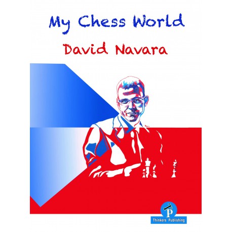 Navara David - My Chess World