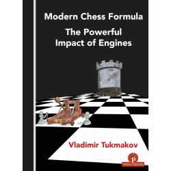 Tukmakov – Modern Chess Formula – The Powerful Impact of Engines
