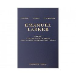 Forster, Negele, Tischbierek - Emanuel Lasker Volume I