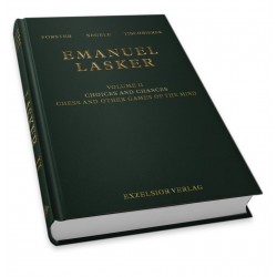 Forster, Negele, Tischbierek - Emanuel Lasker Volume I