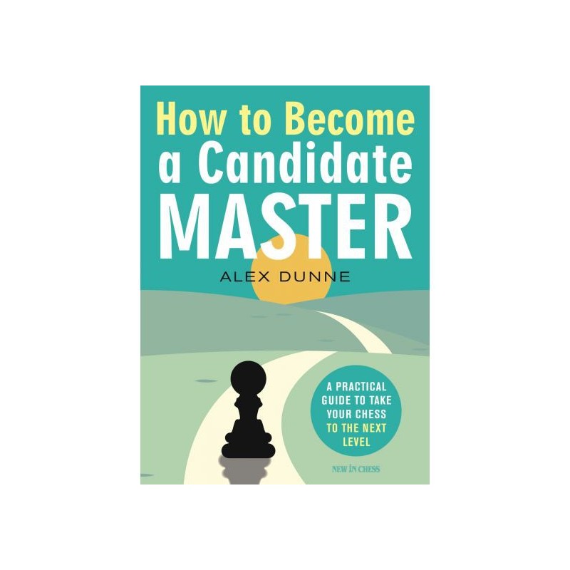 Dunne - How to Become a Candidate Master