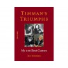 Timman - Timman’s Triumphs: My 100 Best Games (Hard cover)
