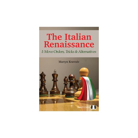 Kravtsiv - The Italian Renaissance - I: Move Orders, Tricks and Alternatives