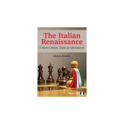 Kravtsiv - The Italian Renaissance - I: Move Orders, Tricks and Alternatives