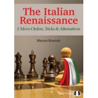 Kravtsiv - The Italian Renaissance - I: Move Orders, Tricks and Alternatives