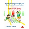 Thomas Luther - Thinkers' Chess Academy with GM Thomas Luther - Volume 2