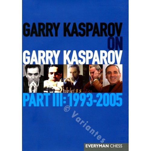 KASPAROV - Garry Kasparov on Garry Kasparov, Part 3 (souple)