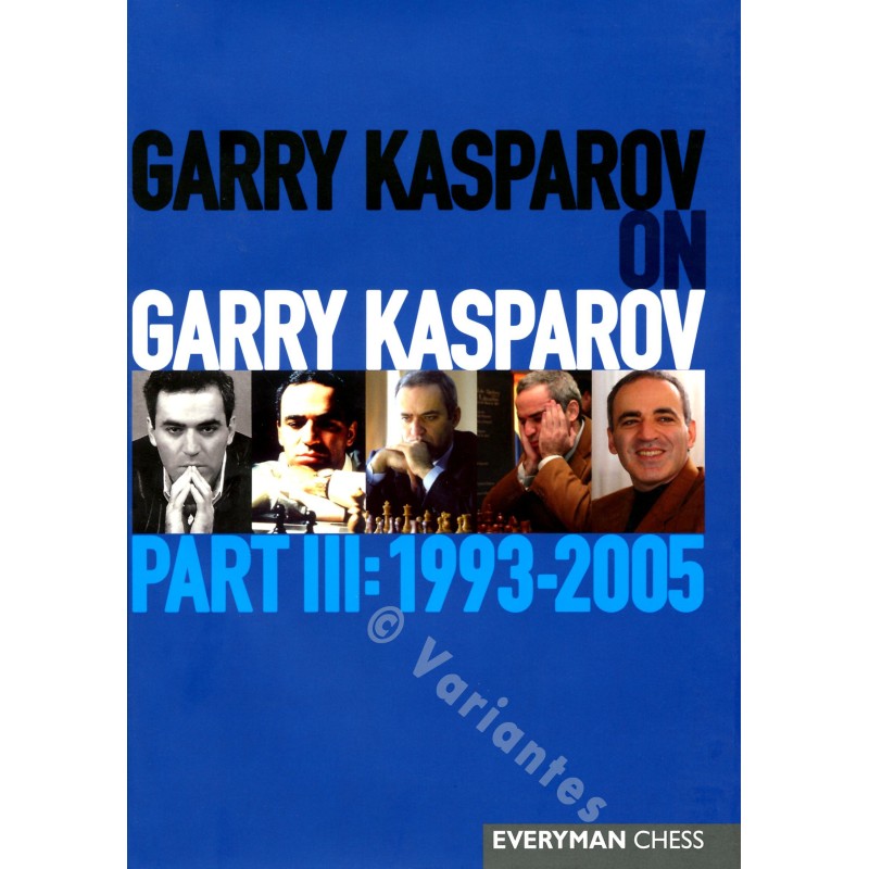 KASPAROV - Garry Kasparov on Garry Kasparov, Part 3 (souple)