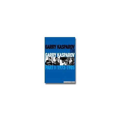 Garry Kasparov on Garry Kasparov, Part 1 (couverture souple)