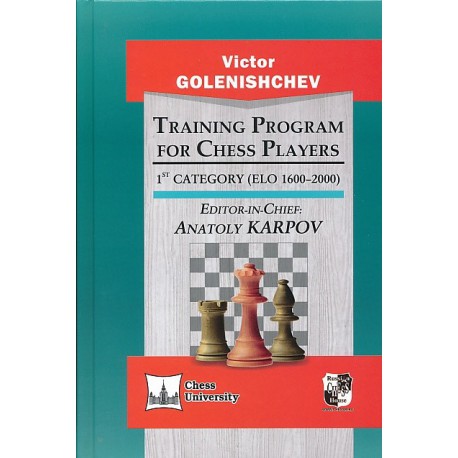 Golenishchev - Training Program for Chess Players - 1st Category (ELO 1600-2000)