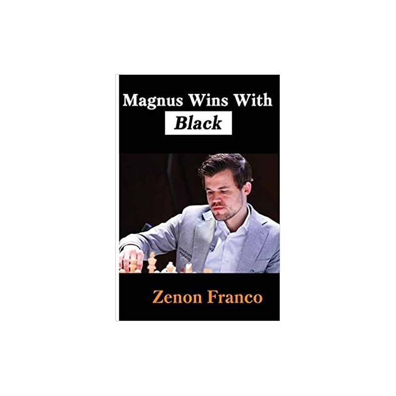 Franco Zenon - Magnus Wins with Black Franco Zenon - Magnus Wins with Black
