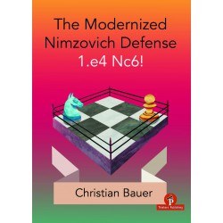 Bauer - Modernized Nimzovich 1.e4 Nc6! - A Complete Repertoire for Black