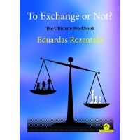 Rozentalis - To Exchange or Not ? The Ultimate Workbook