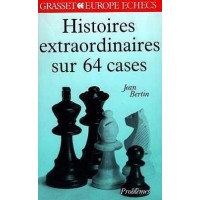 BERTIN - Histoires extraordinaires sur 64 cases
