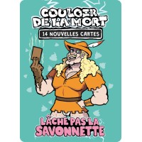 Lâche pas la Savonnette - Extension : Couloir de la Mort